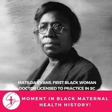 Today in Black Maternal Health History is Dr. Matilda Arabella Evans a  trailblazer in women's health.⠀ ⠀ Dr. Evans was born