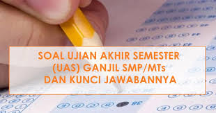 Check spelling or type a new query. Soal Ujian Akhir Semester Ganjil Uas Kelas Ix Dan Kunci Jawabannya Kelas Mat