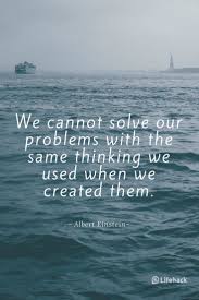 We Cannot Solve Our Problems With The Same Thinking Meaning 20 Insightful Albert Einstein Quotes That Will Change Your Mindset Confucius Quotes Physics Quotes Einstein Quotes