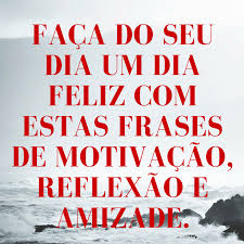 Seleção de frases sobre amigos e amizade. Frases De Motivacao Reflexao E Amizade Home Facebook