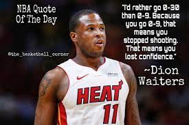 Dion waiters is taking full responsibility for what went down on the miami heat plane. The Basketball Corner On Twitter I D Rather Go 0 30 Than 0 9 Because You Go 0 9 That Means You Stopped Shooting That Means You Lost Confidence Dion Waiters Interesting Take From The Hot