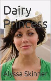 Dairy Princess (English Edition) eBook : Skinner, Alyssa: Amazon.de: Kindle  Store
