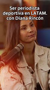 Diana Rincon Periodista Deportes