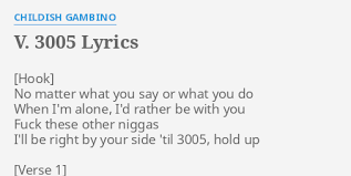 3005 (album version entitled v. V 3005 Lyrics By Childish Gambino No Matter What You