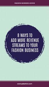 8 Ways To Add More Revenue Streams To Your Fashion Business In 2020 Business Fashion Online Boutique Marketing Fashion Business Plan