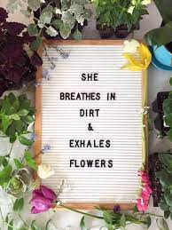 She Breathes In Dirt Exhales Flowers Quote Flower Quotes Flower Quotes Inspirational Smile Quotes
