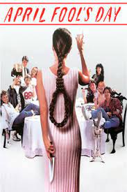 April fool's day is a 1986 fake slasher movie directed by fred walton, who also directed when a … April Fool S Day 1986 List Of Deaths Wiki Fandom