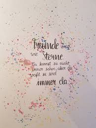 Freunde Sind Wie Sterne Du Kannst Sie Nicht Immer Sehen Aber Du Weisst Sie Sind Immer Da Handlettering Zitate Gedichte Und Spruche Spruche Uber Freundschaft