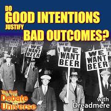 Mental health can be a tricky topic to cover in media let alone on youtube. Madcast Media Network The Best Debate In The Universe Do Good Intentions Justify Bad Outcomes Dreadmere