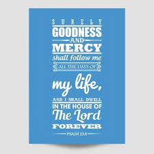 We did not find results for: Surely Goodness And Mercy Shall Follow Me Blue Poster