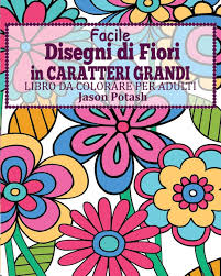 Sfondo floreale senza soluzione di continuità con fiori mela, disegno a mano, vettore. Facile Disegni Di Fiori In Caratteri Grandi Libro Da Colorare Per Adulti Italian Edition Potash Jason 9781367577442 Amazon Com Books