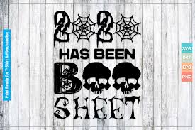 Download now the free icon pack 'smart devices'. 2020 Has Been Boo Sheet Halloween Graphic By Svgitems Creative Fabrica