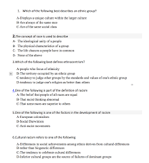 Solved 1 Which Of The Following Best Describes An Ethnic Chegg Com