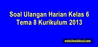 Sehingga lebih mudah untuk dipahami dan pelajari. Soal Ph Kelas 6 Tema 8 Dan Kunci Jawaban Websiteedukasi Com