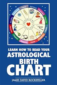 Learn How To Read Your Astrological Birth Chart Ebook James