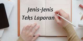 Sehingga hasil observasi bisa bersifat lebih spesifik karena diklasifikasikan dalam jenis dan kriteria tertentu. Jenis Jenis Teks Laporan Halaman All Kompas Com