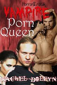 Vampire Porn Queen: HorrorErotik 2 eBook by Rachel Boleyn - EPUB Book |  Rakuten Kobo United States