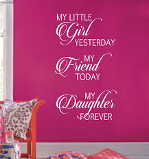 Birthday Quotes For My Daughter Family Wall Decal Friend Today Daughter Forever Mother Daughter Quotes My Daughter Quotes Birthday Quotes For Daughter