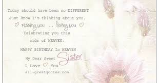 Birthday Wishes In Heaven Sister Happy Birthday In Heaven My Dear Sweet Sister I Love You Flower Image Free Birthday Car Birthday In Heaven Sister Birthday Quotes Birthday In Heaven Quotes