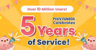 The Creator Support Platform pixivFANBOX Celebrates Its Fifth Anniversary  by Releasing Statistics on Its Achievements | Newswire