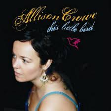 Little bird, little bird, please fly, please go little bird, little bird, and tell her so. This Little Bird Allison Crowe