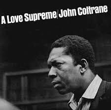 Patti Smith & A Love Supreme,an album by John Coltrane