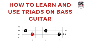 how to learn and use triads on bass guitar with examples