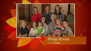 Philip rivers is a surefire hall of famer, his bust certain to one day join the other legends immortalized in canton. Los Angeles Chargers Happy Thanksgiving From The Rivers Family Facebook