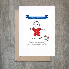 Handmade Birthday Card Ideas For Brother Funny Thanks For Annoying Me Bro Funny Birthday Card Birthday Card Birthday Cards For Brother Funny Brother Birthday Cards Birthday Cards