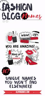 Cute fashion blog name ideas · the fashion maverick · the diva of the south · best fashion ever · blog of fashions · dress me up · a set of trends · a cute addiction . 13 Fashion Blog Names Ideas Blog Names Fashion Blog Names Names