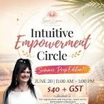 Intuitive Empowerment Circle - Summer Prep Edition