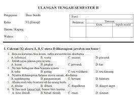 Check spelling or type a new query. Download Contoh Soal Uts Sd Mi Kelas Vi Semester 2 Mata Pelajaran Bahasa Sunda Tahun Ajaran 2016 2017 Format Microsoft Word Operator Sekolah