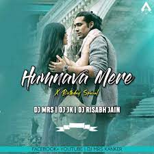 Humnava Mere Future Bass Remix Djmrs And Djjk And Dj Jani Dj Remix Life