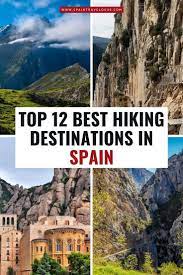 Top 12 Best Hiking In Spain Spain Travel Best Hikes Spain Travel Guide