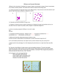 He then describes the diffusion demonstration and how molecules move over time. Diffusion And Osmosis Worksheet
