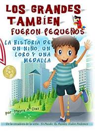 Spanish Books For Kids Los Grandes Tambien Fueron Pequenos La Historia De Un Nino Un Loro Y Una Medalla Poetry For Kids Bilingual Children Spanish Books