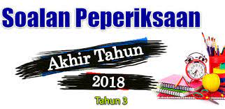 Soalan pat pk tahun 3. Himpunan Soalan Peperiksaan Akhir Tahun 2018 Darjah 3 Semua Subjek Cikgu Ayu