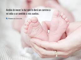 Acaba De Nacer La Luz Frases Con Emocion