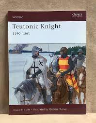 Teutonic Knight : 1190-1561 by David Nicolle 9781846030758 | eBay