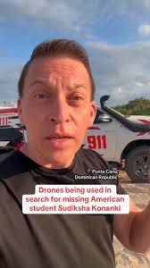 Several sites have been set up in Punta Cana as staging areas in the search  for University of Pittsburgh student Sudiksha Konanki, who went missing  there last week. CBS News' Manuel Bojorquez