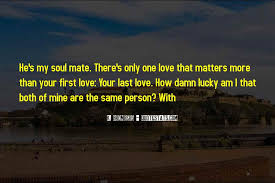 Maybe you would like to learn more about one of these? Top 39 The Lucky One Love Quotes Famous Quotes Sayings About The Lucky One Love