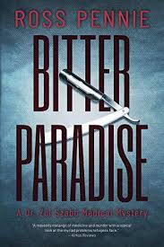 Bitter Paradise A Dr Zol Szabo Medical Mystery Kindle Edition By Pennie Ross Literature Fiction Kindle Ebooks Amazon Com