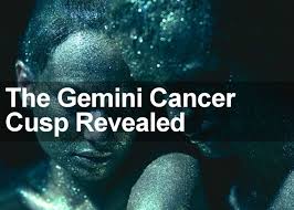 His family, friends, and acquaintances. What Does The Gemini Cancer Cusp Sign Really Mean Discover Now