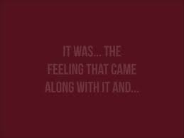 Even the friends i knew before me go, but this dream is the life i've been searching for, started believing that i was the greatest. Taylor Swift I Knew You Were Trouble Intro Genius
