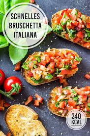 Original Bruschetta Italiana Schnelles Und Einfaches Rezept Mit Tomaten Und Basilikum Kalorienarme Vorspeise Kalorien Geniessen Rezept In 2020 Tomaten Rezepte Bruschetta Essensrezepte