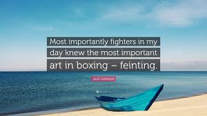 Real background, jack and jack, jack gilinsky, jack johnson, wallpaper backgrounds, wallpapers, magcon boys, kid names, love of my life. Jack Johnson Quote Most Importantly Fighters In My Day Knew The Most Important Art In Boxing Feinting 9 Wallpapers Quotefancy