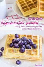 Glutenfreie Belgische Waffeln Ohne Fertigmehlmischung Kochtrotz Kreative Rezepte Rezept Belgische Waffeln Glutenfreie Waffeln Lebensmittel Intoleranz