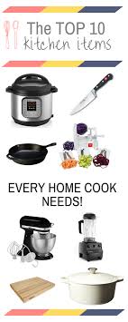 Top 10 Kitchen Tools Every Home Cook Needs Top Kitchen Appliances Kitchen Tools Cooking