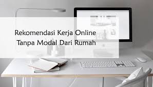 Dengan kerja online dari rumah, anda dapat menyesuaikan jadwal dan deadline agar mendapatkan bayaran serta terlihat professional. 5 Kerja Online Mudah Di Rumah Dan Situs Penyedia Yang Terpercaya