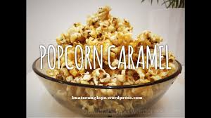 Istirahat dulu untuk beberapa waktu dengan menonton film. Cara Membuat Popcorn Caramel Yang Mudah Dan Sedap How To Make Caramel Popcorn Youtube
